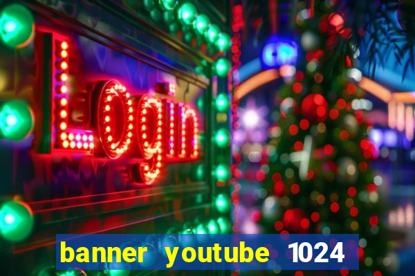 banner youtube 1024 x 576